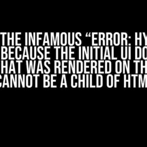 Solving the Infamous “Error: Hydration failed because the initial UI does not match what was rendered on the server (script cannot be a child of html)” Issue